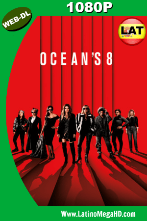 Ocean’s 8 Las Estafadoras (2018) Latino HD WEB-DL 1080P ()